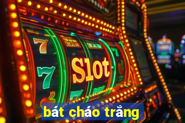 bát cháo trắng