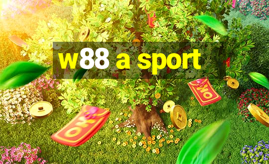 w88 a sport