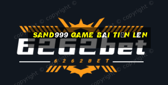 Sand999 Game Bài Tiến Lên