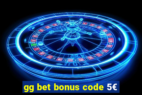 gg bet bonus code 5€