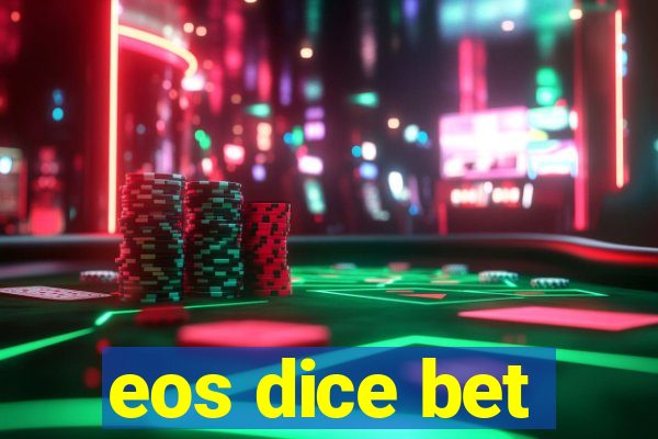 eos dice bet