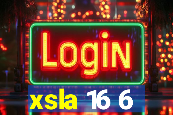 xsla 16 6