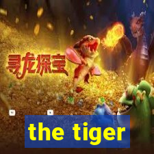 the tiger