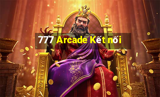 777 Arcade Kết nối