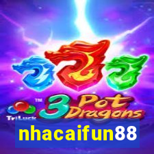 nhacaifun88