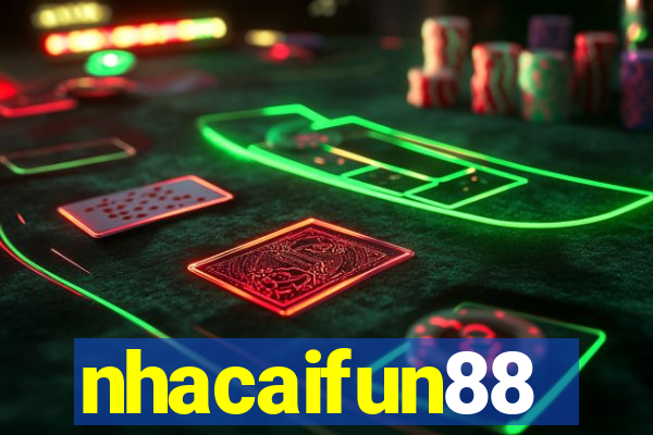 nhacaifun88