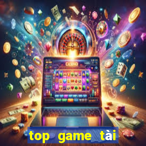 top game tài xỉu uy tín 2024