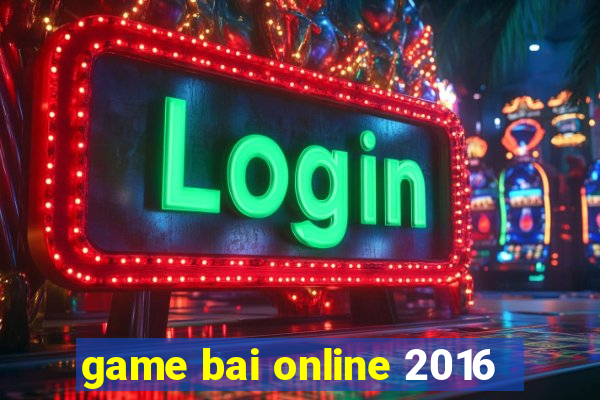 game bai online 2016