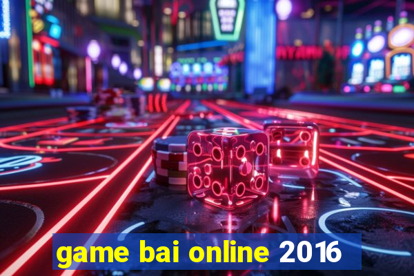 game bai online 2016