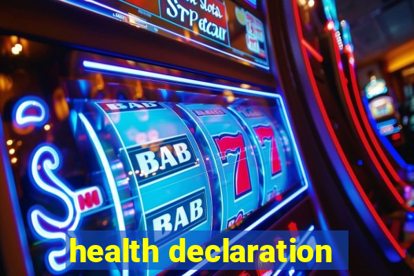 health declaration