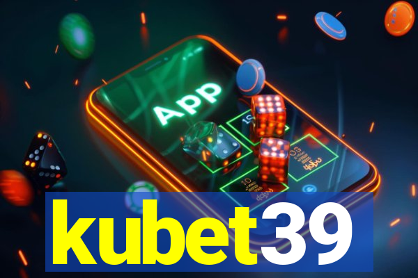 kubet39