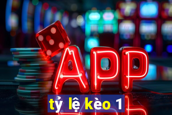 tỷ lệ kèo 1