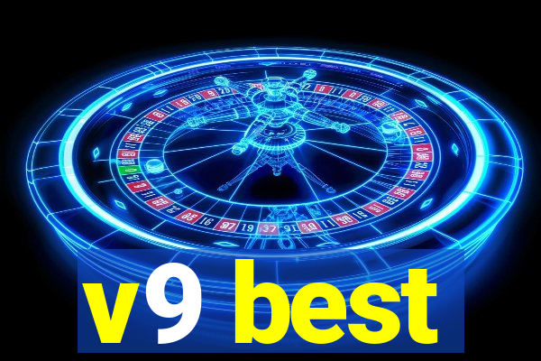 v9 best