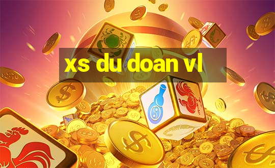 xs du doan vl