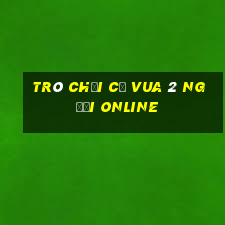 trò chơi cờ vua 2 người online