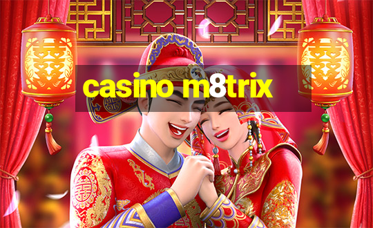 casino m8trix