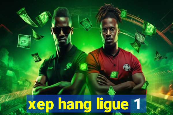 xep hang ligue 1