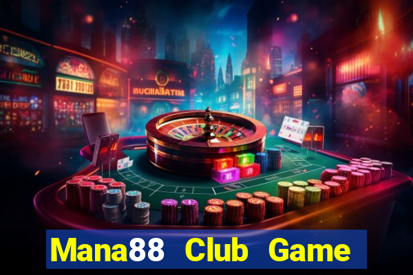 Mana88 Club Game Bài Macau