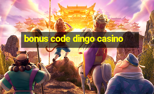 bonus code dingo casino