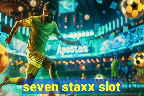 seven staxx slot