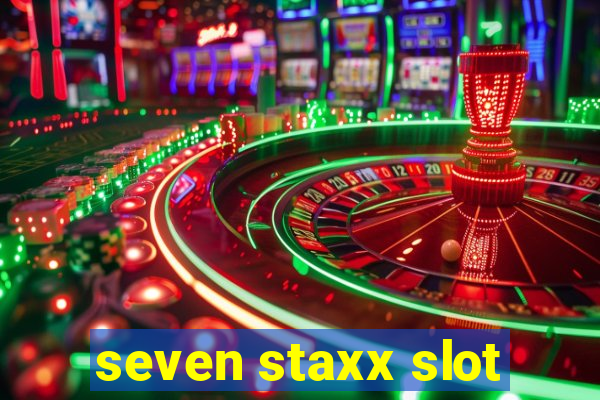 seven staxx slot