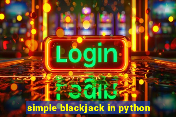 simple blackjack in python