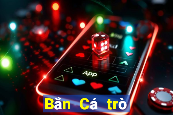 Bắn Cá trò chơi trao đổi