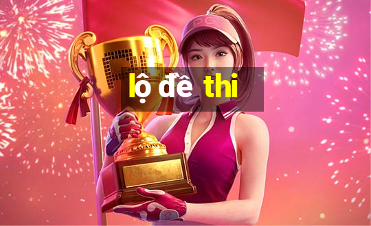 lộ đề thi