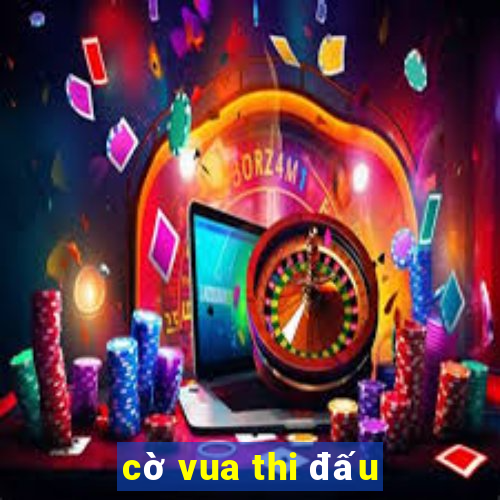 cờ vua thi đấu