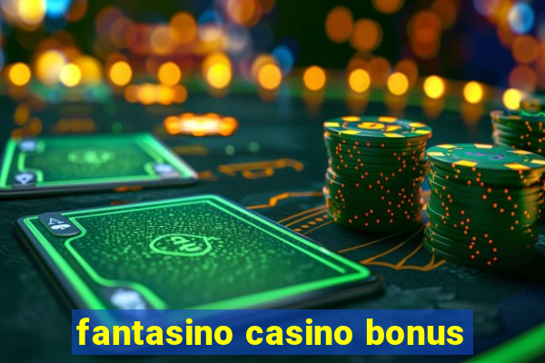 fantasino casino bonus