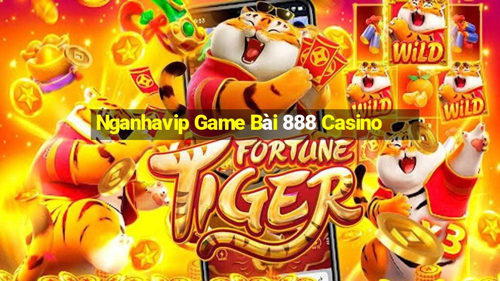 Nganhavip Game Bài 888 Casino