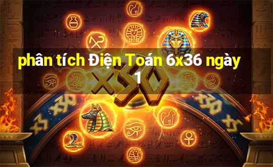 phân tích Điện Toán 6x36 ngày 1