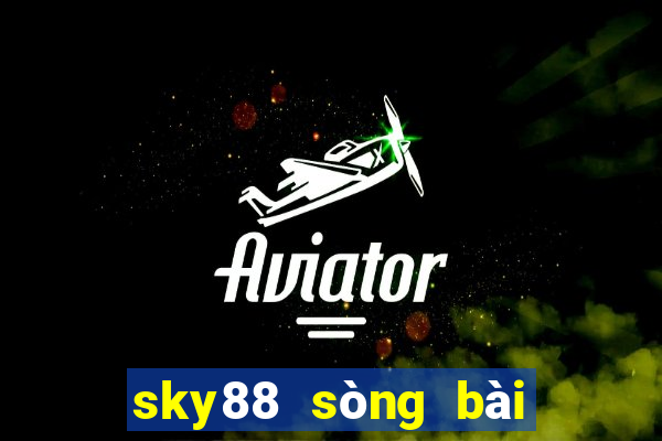 sky88 sòng bài trực tuyến