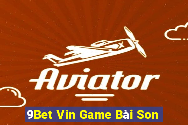 9Bet Vin Game Bài Son