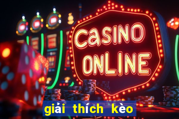 giải thích kèo 3 4