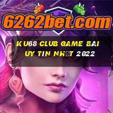 Ku68 Club Game Bài Uy Tín Nhất 2022