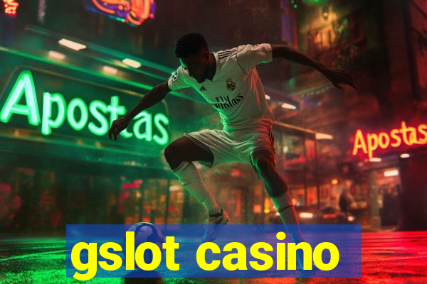 gslot casino