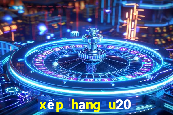 xếp hạng u20 châu á 2024