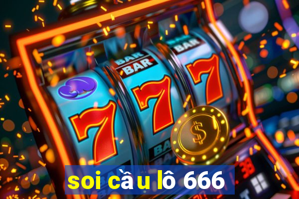 soi cầu lô 666