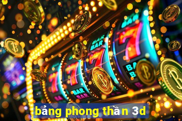 bảng phong thần 3d