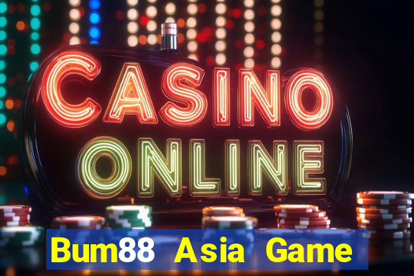 Bum88 Asia Game Bài Tài Xỉu