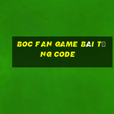 Boc Fan Game Bài Tặng Code