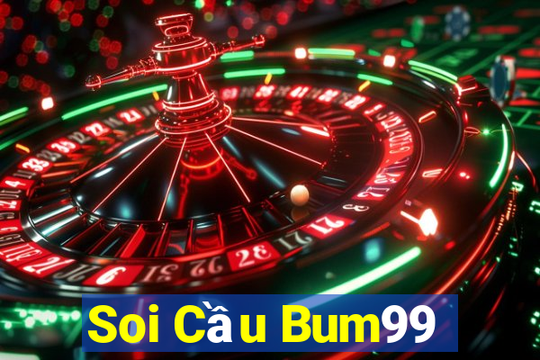 Soi Cầu Bum99