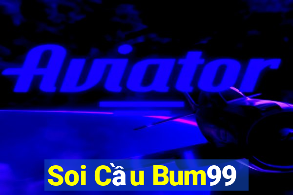 Soi Cầu Bum99