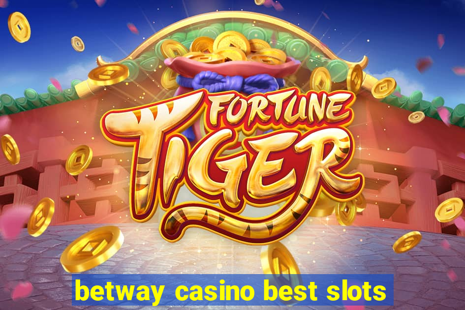 betway casino best slots