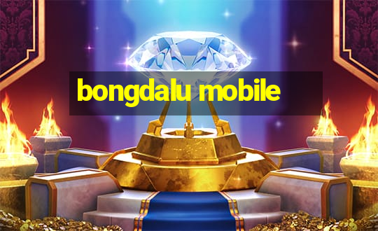 bongdalu mobile