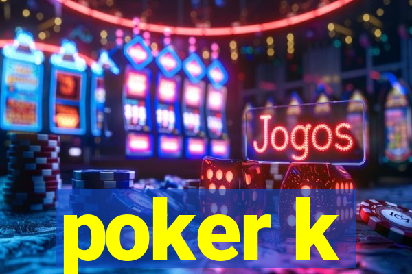 poker k