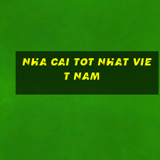 nha cai tot nhat viet nam