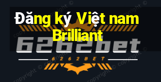 Đăng ký Việt nam Brilliant