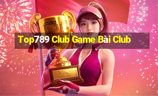 Top789 Club Game Bài Club